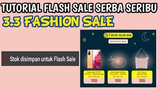 TUTORIAL FLASH SALE SERBA SERIBU SHOPEE PROMO PUNCAK 3.3 FASHION SALE