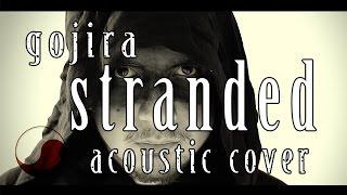  Stranded - Gojira || ACOUSTIC COVER by Rabin Miguel