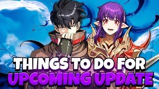 UPDATE IN 1 WEEK! DO THESE THINGS TO PREPARE PROPERLY! DO'S & DONT'S! [Solo Leveling: Arise]