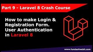 Laravel 8 Crash Course Part 9: User Authentication in laravel 8 | How to make Login & Register Form