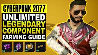 Cyberpunk 2077 - EASY LEGENDARY Component Farming (Crafting and Upgrading Components)