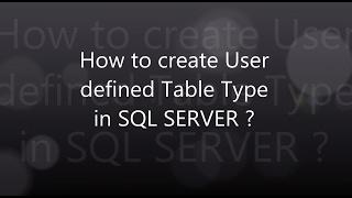 SQL SERVER : Create User Defined Table Type