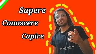 difference among the italian verbs "sapere, conoscere, capire"