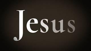 Jesus Christ – The Truth