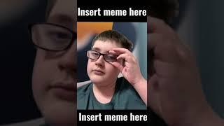 Insert meme here