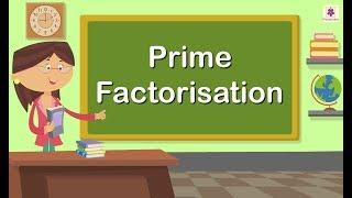 Prime Factorisation | Mathematics Grade 4 | Periwinkle