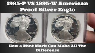 1995-P VS 1995-W American Proof Silver Eagle - How a Mint Mark Can Make All The Difference