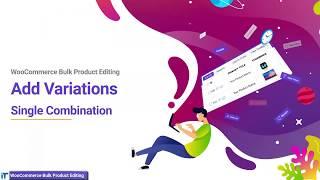 Woocommerce Bulk Product Editing - Variations