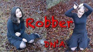 Robber - Official Video (DN!A)