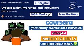 Cybersecurity Awareness and Innovation | Coursera | eit Digital | Week 1 to 6 |Complete Quiz Answers