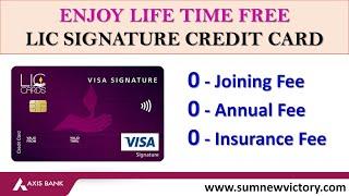 Axis Bank LIC Signature Credit Card | lic credit card | lifetime free credit card