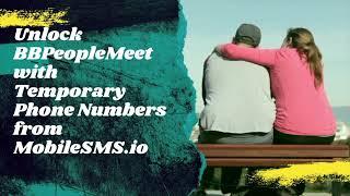 Unlock BBPeopleMeet with Temporary Phone Numbers from MobileSMS.io