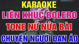 Liên Khúc Bolero Tone Nữ Dễ Hát  -   Karaoke Chuyện Tình Người Đan Áo  -   Karaoke Lâm Organ