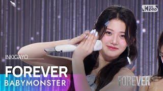 BABYMONSTER (베이비몬스터) - FOREVER @인기가요 inkigayo 20240707