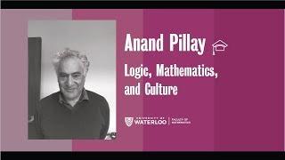 Logic, Mathematics, and Culture - Anand Pillay