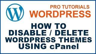 How to manually Disable Wordpress Themes using cPanel | Delete or Disable Wordpress Theme