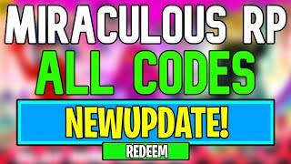 New Miraculous RP Codes | Roblox Miraculous RP Codes (June 2024)
