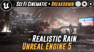 Realistic Rain in Unreal Engine 5 : Sci-Fi Cinematic + Breakdown #alternaterealities #ue5