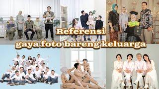 Referensi Gaya foto bareng keluarga || foto studio