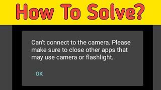 Fix can't connect to the camera. please make sure... | can't connect to the camera
