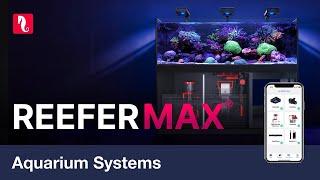 The REEFER MAX series - Plug and Play smart reef systems