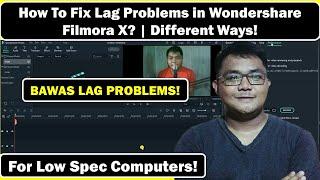 Filmora X Lag Problems Fixed! | Tagalog | Teacher Kevin PH