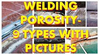 Welding porosity 9 different types with pictures