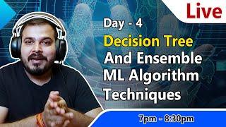 Live Day 4- Discussing Decision Tree And Ensemble Machine Learning Algorithms