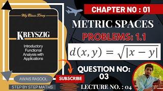 d(x,y)=√(|x-y|) Question No 1 Problems 1.1 | Metric Space Chapter 01 | Functional Analysis Kreyszig