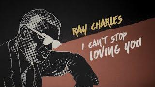 Ray Charles - I Can't Stop Loving You (Official Lyric Video)