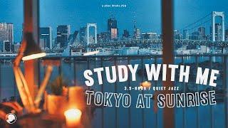 3.5-HOUR STUDY WITH ME /  quiet jazz /  Tokyo Tower at sunrise / with countdown+alarm