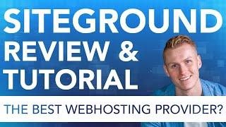 Siteground Tutorial | Everything You Need To Know