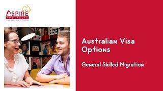 Understanding Australia's GENERAL SKILLED MIGRATION Programme