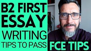 B2 FIRST - HOW TO WRITE AN ESSAY || FCE CAMBRIDGE WRITING TIPS || FCE EXAM TIPS