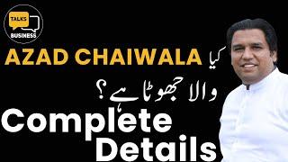 Azad Chaiwala Jhoota hai? Azad Chaiwala Exposed - The Real Truth Behind His Claims - Complete guide!