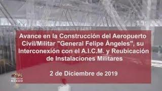 AMLO. Avances Aeropuerto Santa Lucía 2 dic 2019