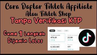 CARA DAFTAR TIKTOK AFFILIATE ATAU TIKTOK SHOP TANPA VERIFIKASI KTP