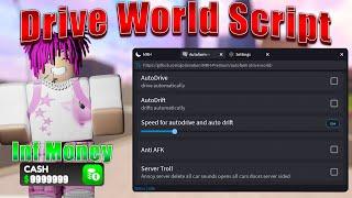 Roblox Drive World Script Hack | AUTOFARM 1,000,000 Per Minute & More | *PASTEBIN 2023*