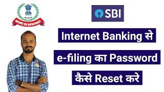 How to Reset Income Tax e-Filing Password using SBI Internet Banking | Change e-Filing Password