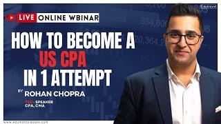 How to Become a US CPA in 1 Attempt: Expert Tips and Insights from CPA,CMA Rohan Chopra | EduMont