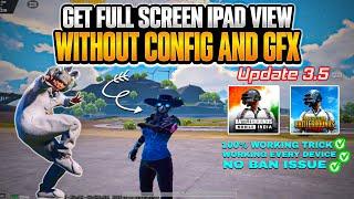 GET FULL SCREEN IPAD VIEW WITHOUT CONFIG  AND GFX  | 100% WORKING IN EVERY DEVICE  | Update 3.5 |