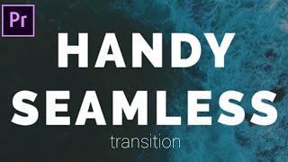 TUTORIAL HANDY SEAMLESS TRANSITION DI ADOBE PREMIERE PRO | FREE PRESETS