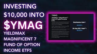 Investing $10,000 into YMAG (The only YieldMax Fund you NEED!)