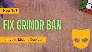 Fix Grindr Ban !! Get my Grindr Back After Being Banned !! Grindr Dating Banned FIX !!