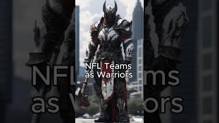 NFL Football Teams as Warriors |  Ai Generated