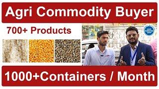 700+ Products Importer - Buyer Agri Commodity - Import Export Business