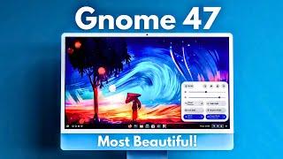  NEW GNOME 47 is Beautiful • New Features & Updates are Coming! • Better Than KDE PLASMA?