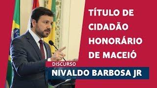 Nivaldo Barbosa Jr. recebe o título de Cidadão Honorário de Maceió