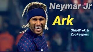 Neymar Jr • skills & dribbles • Ark - ShipWrek & Zookeepers