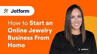 How to Start Online Jewelry Business From Home